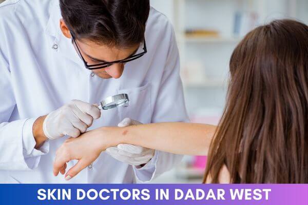 Skin Doctors in Dadar West