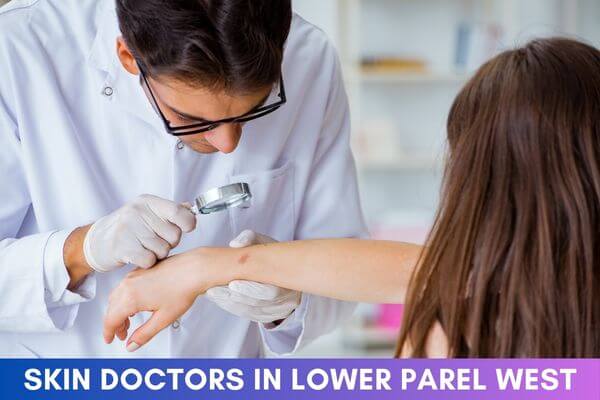 Skin Doctors in Lower Parel West