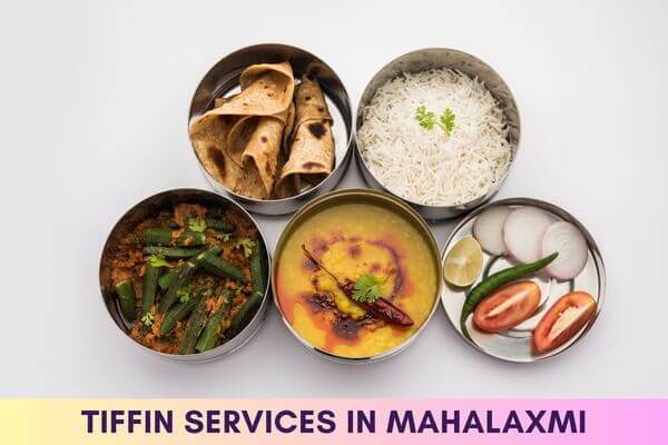 Tiffin Services in Mahalaxmi