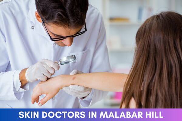 Skin Doctors in Malabar Hill