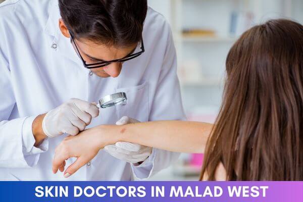 Skin Doctors in Malad West